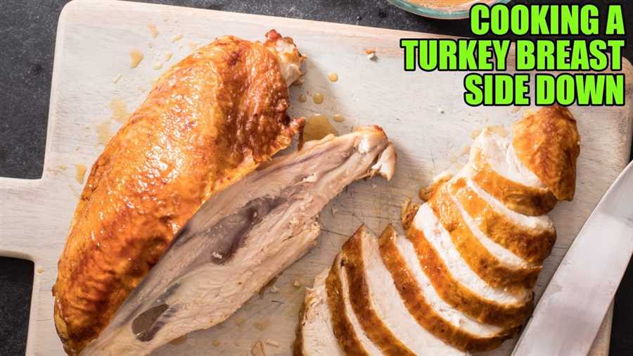 Benefits of Cooking a Turkey Breast Side Down