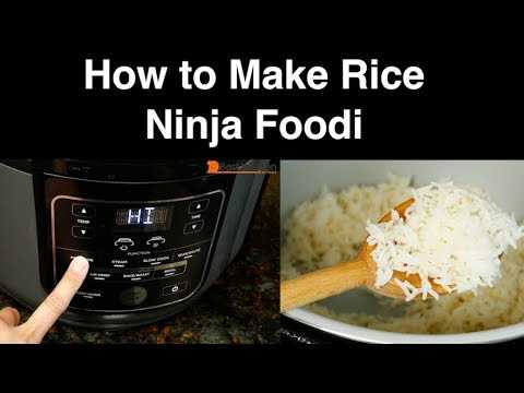 Cooking Rice in a Ninja Foodi: A Guide