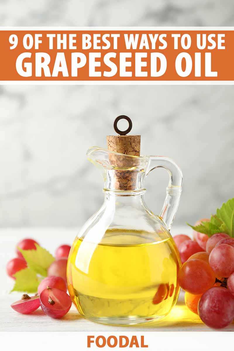 Tips for storing grapeseed oil